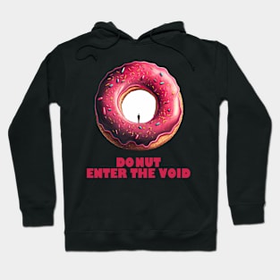 Donut Enter The Void! Hoodie